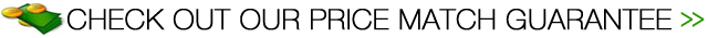 Check out our Price Match Guarantee